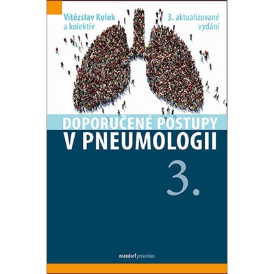 Doporučené postupy v pneumologii - Ph.D,prof.MUDr. Vítězslav Kolek
