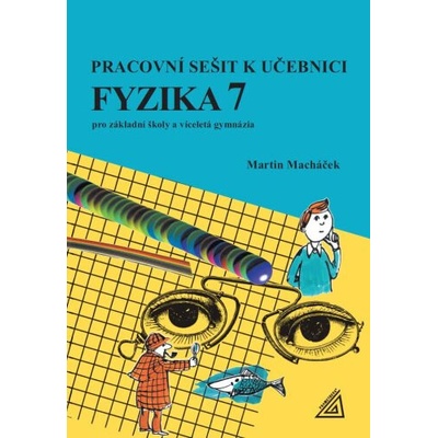 Pracovní sešit k učebnici Fyzika 7 pro základní školy a víceletá gymnázia