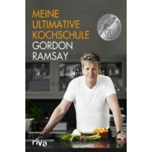 Meine ultimative Kochschule | Gordon Ramsay (ISBN: 9783868834109)