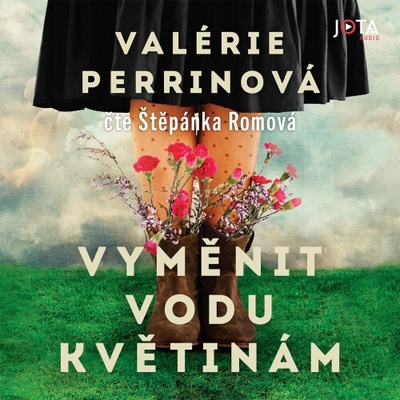 Vyměnit vodu květinám - Valérie Perrinová