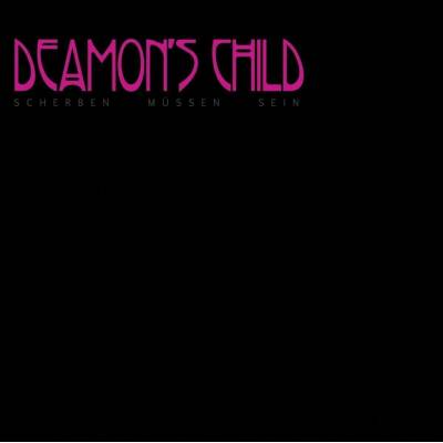 DEAMON'S CHILD - SCHERBEN MUSSEN SEIN LP