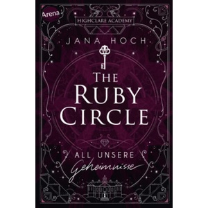 The Ruby Circle. All unsere Geheimnisse (ISBN: 9783401606712)