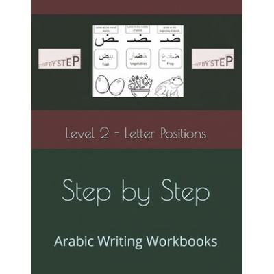 Step by Step: Arabic Writing Workbooks: Level 2 - Letter Positions
