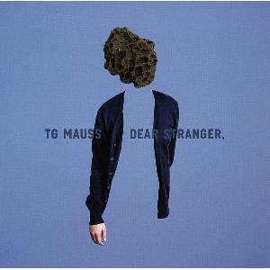 TG Mauss - Dear Stranger, (LP) (0880918213910)