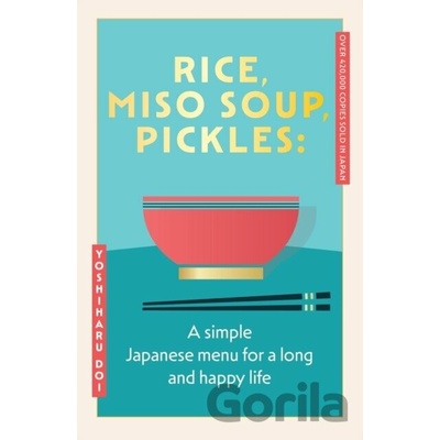 Rice, Miso Soup, Pickles - Yoshiharu Doi