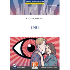 Helbling Readers Blue Series, Level 4 / 1984 | George Orwell, Nóra Wünsch-Nagy, Lorenzo Sabbatini (ISBN: 9783711402387)