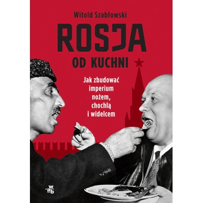 Rosja od kuchni