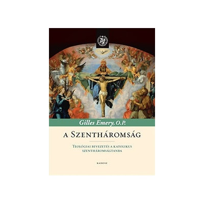 A Szentháromság - Teológiai bevezetés a katolikus szentháromságtanba