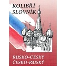 Rusko-český česko-ruský kolibří slovník