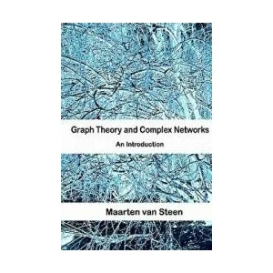 Graph Theory and Complex Networks: An Introduction | Maarten Van Steen (ISBN: 9789081540612)