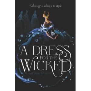 Dress for the Wicked | Autumn Krause (ISBN: 9780062857347)