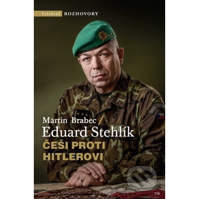 Češi proti Hitlerovi - Eduard Stehlík, Martin Brabec