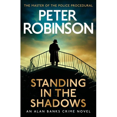 Standing in the Shadows | Peter Robinson