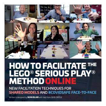 How to Facilitate the LEGO(R) Serious Play(R) Method Online | Blair Sean Blair