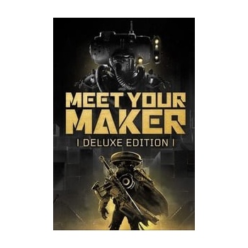 Meet Your Maker (Deluxe Edition)