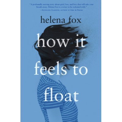 Penguin Putnam Inc How It Feels to Float | Helena Fox