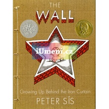 The Wall / Growing up Behind the Iron Curtain - Petr Sís