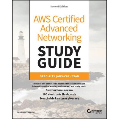 AWS Certified Advanced Networking Study Guide: Spe cialty (ANS-C01) Exam 2nd Edition | Montgomery