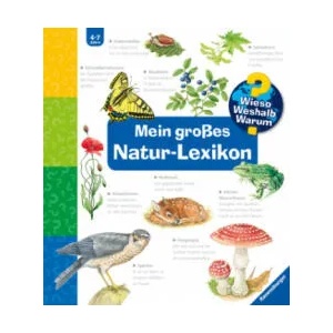 Wieso? Weshalb? Warum? : Mein großes Natur-Lexikon | Esther von Hacht, Christine Henkel, Steffen Walentowitz, Tobias Pahlke (ISBN: 9783473329892)