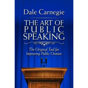 Art of Public Speaking | Dale Carnegie (ISBN: 9781945186486)