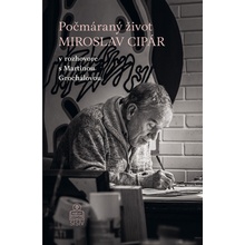 Počmáraný život - Martina Grochálová, Miroslav Cipár