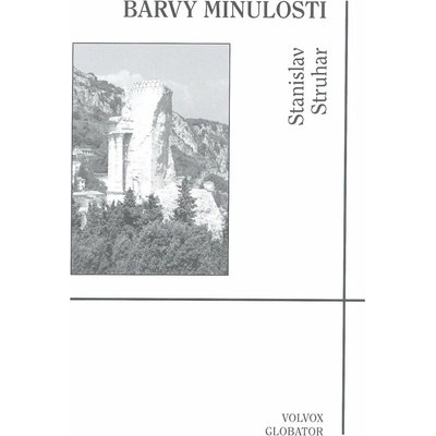 Barvy minulosti - Struhar Stanislav