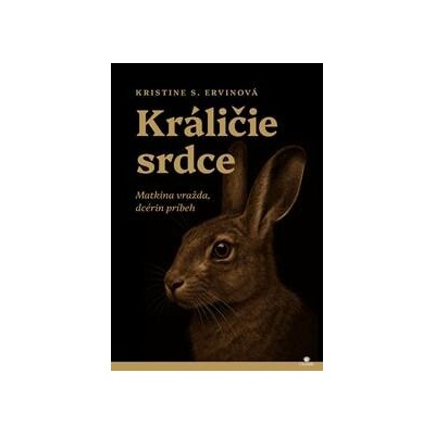 Králičie srdce - Kristine S. Ervin