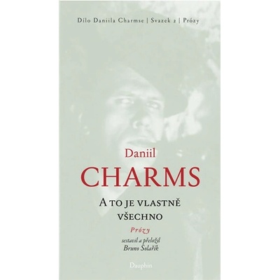 A to je vlastně všechno - Daniil Charms