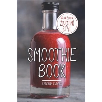 Smoothie Book - Více než dieta, životní styl