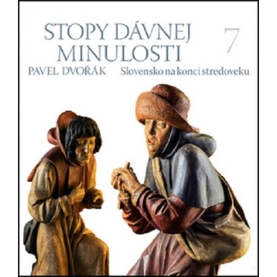 Stopy dávnej minulosti 7. - Pavel Dvořák
