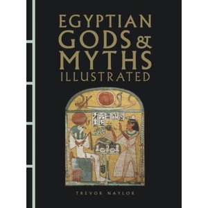 Egyptian Gods & Myths Illustrated | Trevor Naylor (2025)