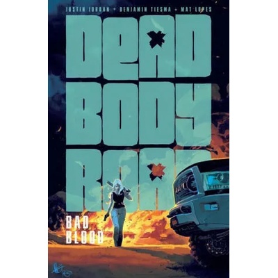 Dead Body Road, Volume 2: Bad Blood | Justin Jordan