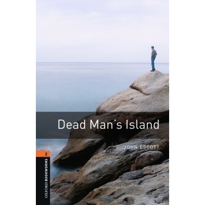 Oxford Bookworms Library 2 Dead Man Island