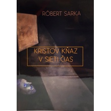 Kristov kňaz v sieti čias