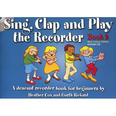 Sing, Clap and Play The Recorder Book 2 Spievaj, tlieskaj a hraj pre zobcovú flautu