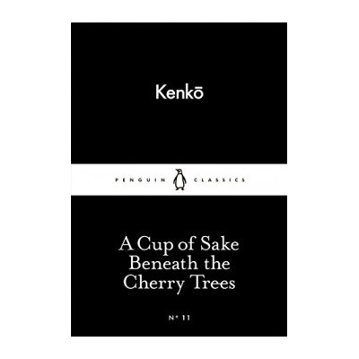 A Cup of Sake Beneath the Cherry Trees - Littl- none Kenko