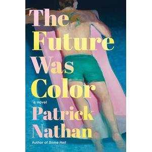 FUTURE WAS COLOR | NATHAN PATRICK (ISBN: 9781640096240)