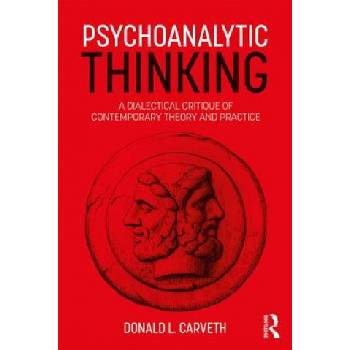 Psychoanalytic Thinking | Donald L Carveth