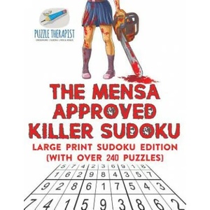 Mensa Approved Killer Sudoku Large Print Sudoku Edition (with over 240 Puzzles) | PUZZLE THERAPIST (ISBN: 9781541941953)