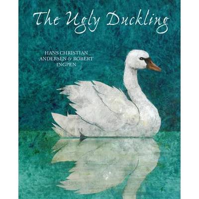 Ugly Duckling | Hans Christian Andersen, Robert Ingpen, Anthea Bell