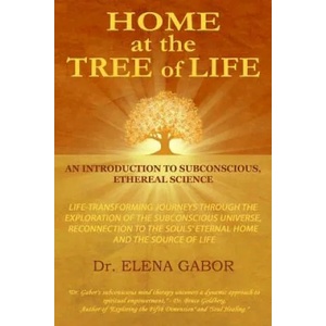 Home at the Tree of Life | Elena Gabor (ISBN: 9780988311404)