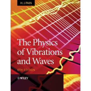 Physics of Vibrations and Waves 6e | H. J. Pain (ISBN: 9780470012963)