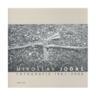 Fotografie 1961-2008 - Miroslav Jodas