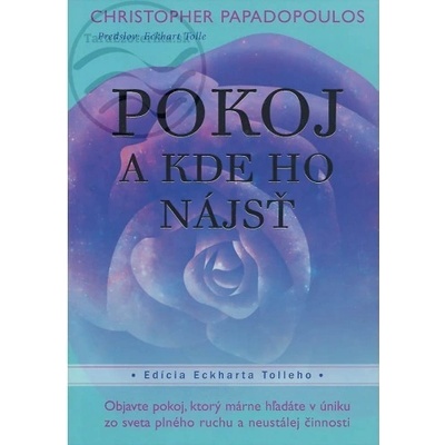 Pokoj - a kde ho nájsť Christopher Papadopoulus SK