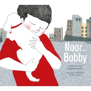 Noor and Bobby | Lauranne Quentric, Alyson Waters (ISBN: 9781632063274)