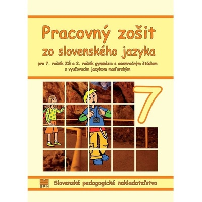 Pracovný zošit zo slovenského jazyka pre 7. ročník ZŠ s vyučovacím jazykom maďarským