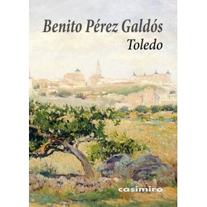 TOLEDO | BENITO PEREZ GALDOS (2019)