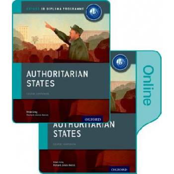 Authoritarian States: IB History Print and Online Pack: Oxford IB Diploma Programme | Roger Fortune