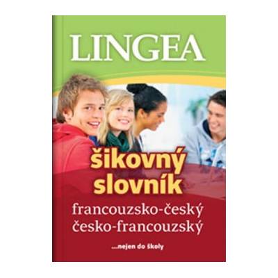 Francouzsko-český, česko-francouzský šikovný slovník...… nejen do školy - 3.vydání