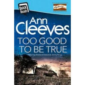Too Good To Be True | Ann Cleeves (0000)